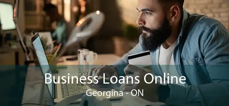 Business Loans Online Georgina - ON