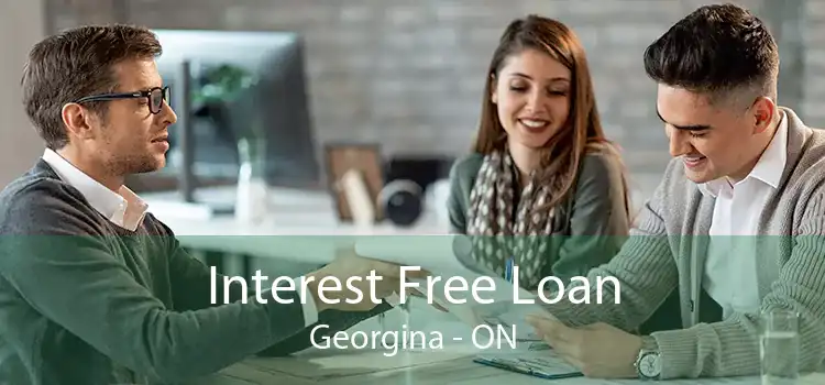 Interest Free Loan Georgina - ON